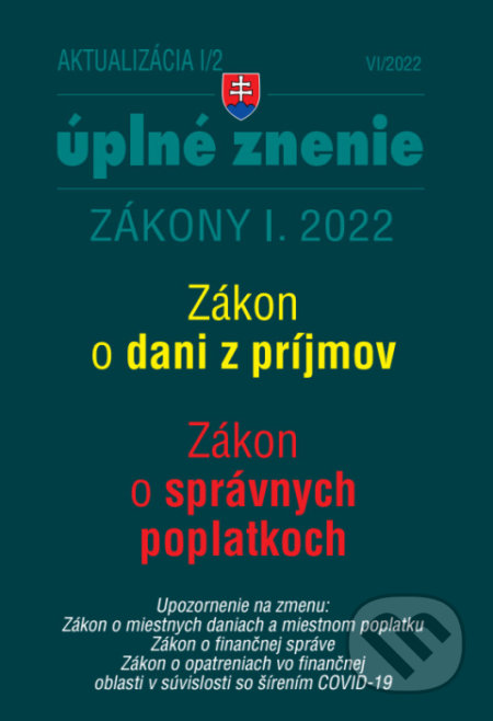 Kniha: Aktualizácia I/2 / 2022 - daňové a účtovné zákony (Poradca s.r.o.). Poradca s.r.o., 2022 Kniha: Aktualizácia I/2 / 2022 - daňové a účtovné zákony (Poradca s.r.o.). Poradca s.r.o., 2022