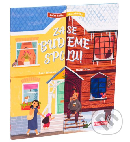 Kniha: Zase budeme spolu! (český jazyk) (Lucy Menzies). Ella & Max, 2022 Kniha: Zase budeme spolu! (český jazyk) (Lucy Menzies). Ella & Max, 2022