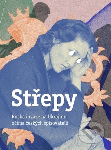 Kniha: Střepy (Radioservis). Radioservis, 2022 Kniha: Střepy (Radioservis). Radioservis, 2022