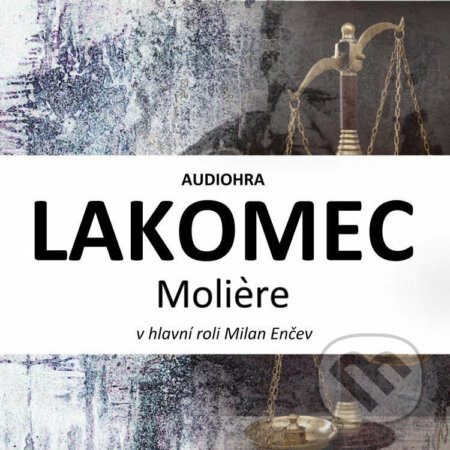 Audiokniha: Lakomec (Moli?re). Cosmopolis, 2021 Audiokniha: Lakomec (Moli?re). Cosmopolis, 2021