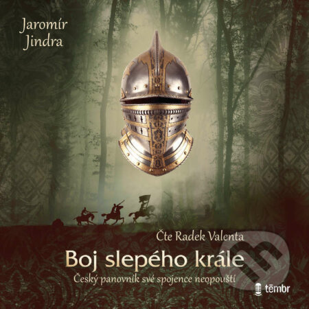 Audiokniha: Boj slepého krále (Jaromír Jindra). Témbr, 2022 Audiokniha: Boj slepého krále (Jaromír Jindra). Témbr, 2022