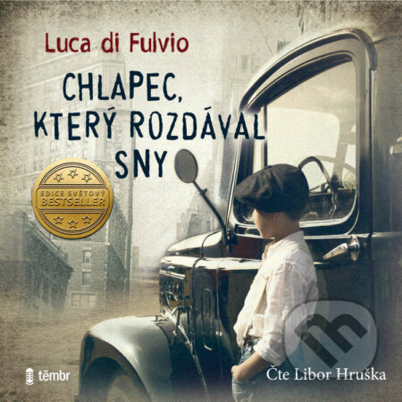 Audiokniha: Chlapec, který rozdával sny (Luca Di Fulvio). Témbr, 2022 Audiokniha: Chlapec, který rozdával sny (Luca Di Fulvio). Témbr, 2022