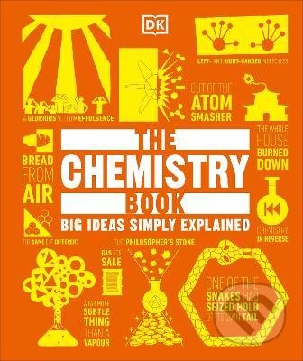 Kniha: The Chemistry Book (Dorling Kindersley). Dorling Kindersley, 2022 Kniha: The Chemistry Book (Dorling Kindersley). Dorling Kindersley, 2022