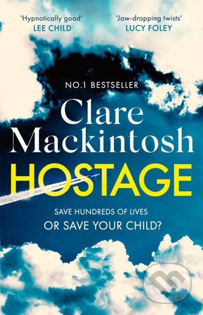 Kniha: Hostage (Clare Mackintosh). Dorling Kindersley, 2022 Kniha: Hostage (Clare Mackintosh). Dorling Kindersley, 2022
