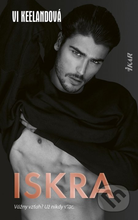 Kniha: Iskra (Vi Keeland). Ikar, 2022 Kniha: Iskra (Vi Keeland). Ikar, 2022