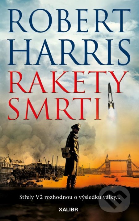 Kniha: Rakety smrti (Robert Harris). Kalibr, 2022 Kniha: Rakety smrti (Robert Harris). Kalibr, 2022