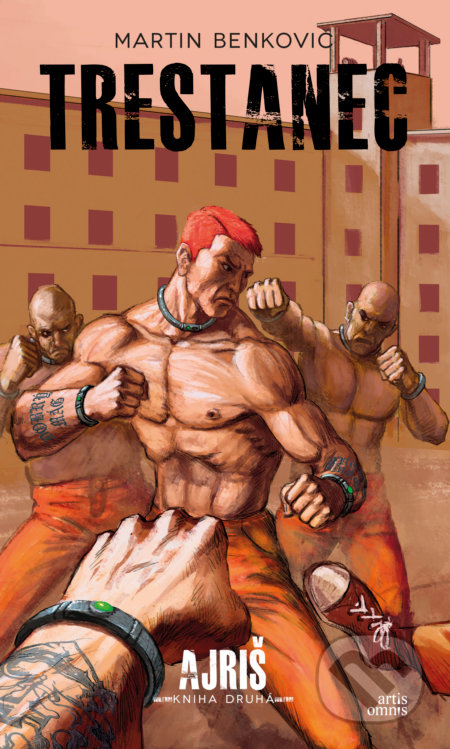 Kniha: Trestanec (Martin Benkovič). Artis Omnis, 2022 Kniha: Trestanec (Martin Benkovič). Artis Omnis, 2022