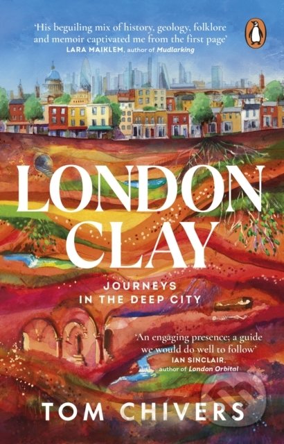 Kniha: London Clay (Tom Chivers). Penguin Books, 2022 Kniha: London Clay (Tom Chivers). Penguin Books, 2022