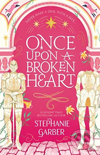 Kniha: Once Upon A Broken Heart (Stephanie Garber), 2022 Kniha: Once Upon A Broken Heart (Stephanie Garber), 2022