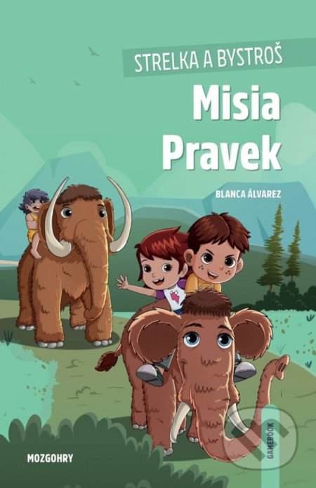 Kniha: Strelka a Bystroš: Misia Pravek (gamebook) (Blanca Álvarez). Lingea, 2022 Kniha: Strelka a Bystroš: Misia Pravek (gamebook) (Blanca Álvarez). Lingea, 2022