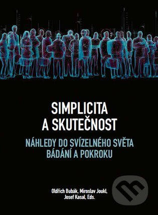 Kniha: Simplicita a skutečnost (Josef Kasal, Miroslav Joukl a Oldřich Bubák). Společnost pro management a leadership, 2022 Kniha: Simplicita a skutečnost (Josef Kasal, Miroslav Joukl a Oldřich Bubák). Společnost pro management a leadership, 2022