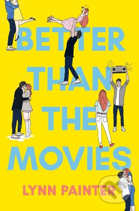 Kniha: Better Than the Movies (Lynn Painter). Simon & Schuster, 2022 Kniha: Better Than the Movies (Lynn Painter). Simon & Schuster, 2022