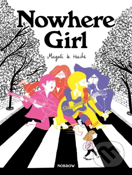 Kniha: Nowhere Girl (Magali Le Huche). Nobrow, 2022 Kniha: Nowhere Girl (Magali Le Huche). Nobrow, 2022