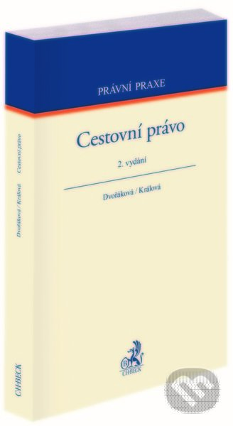 Kniha: Cestovní právo (Klára Dvořáková a Renata Králová). C. H. Beck, 2022 Kniha: Cestovní právo (Klára Dvořáková a Renata Králová). C. H. Beck, 2022