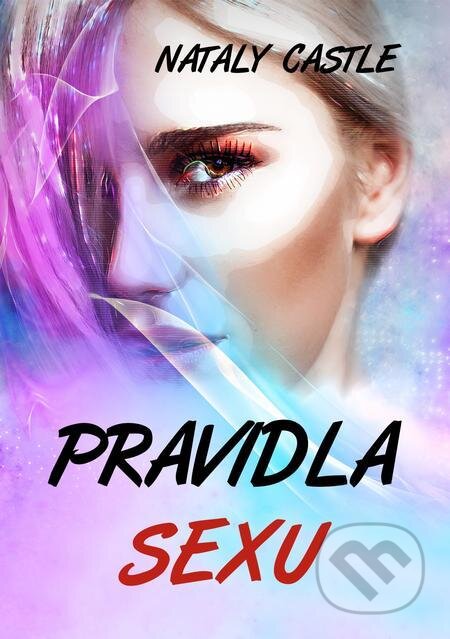 E-kniha: Pravidla sexu (Nataly Castle). E-knihy jedou E-kniha: Pravidla sexu (Nataly Castle). E-knihy jedou