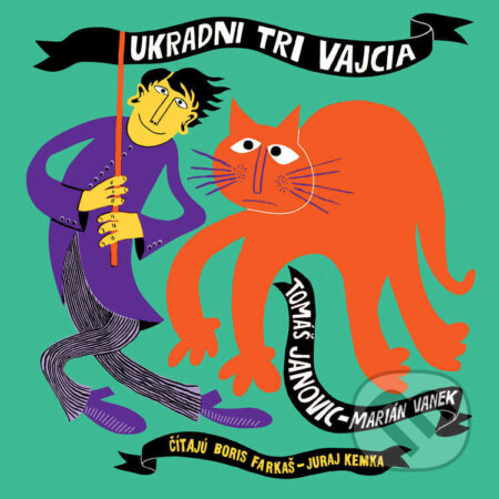 Audiokniha: Ukradni tri vajcia (Marián Vanek a Tomáš Janovic). Wisteria Books, Slovart, 2022 Audiokniha: Ukradni tri vajcia (Marián Vanek a Tomáš Janovic). Wisteria Books, Slovart, 2022