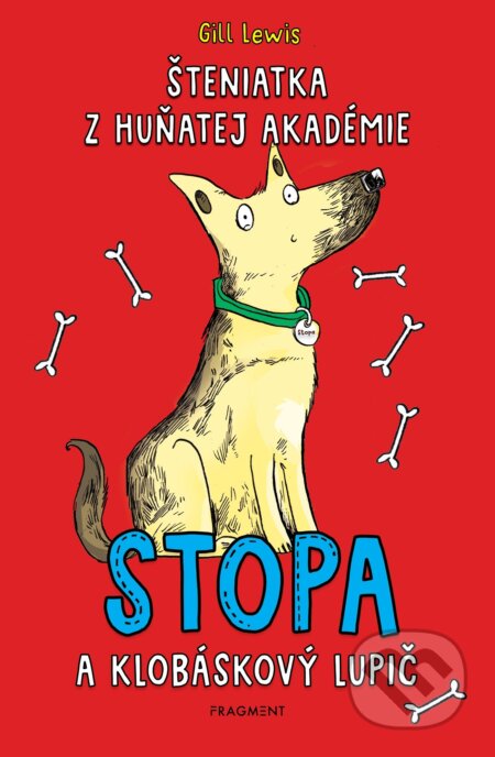 Kniha: Šteniatka z Huňatej akadémie: Stopa a klobáskový lupič (Gill Lewis). Fragment, 2022 Kniha: Šteniatka z Huňatej akadémie: Stopa a klobáskový lupič (Gill Lewis). Fragment, 2022