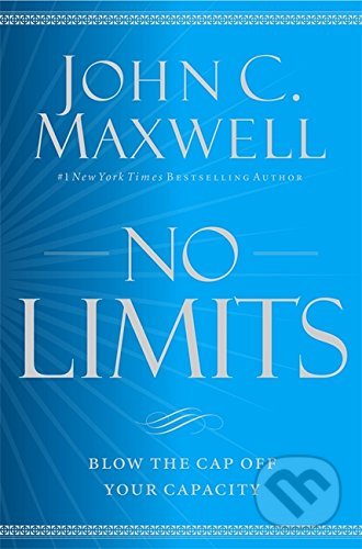 Kniha: No Limits (John C. Maxwell). Little, Brown, 2018 Kniha: No Limits (John C. Maxwell). Little, Brown, 2018