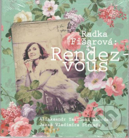 Hudobné CD: Radka Fišarová: Rendez-Vous (Hudobné albumy). Hudobné albumy, 2022 Hudobné CD: Radka Fišarová: Rendez-Vous (Hudobné albumy). Hudobné albumy, 2022