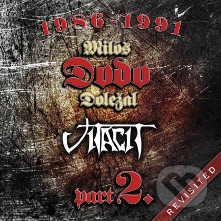 Hudobné CD: Miloš Dodo Doležal & Vitacit: 1986-1991 Revisited Part 2. (Hudobné albumy). Hudobné albumy, 2022 Hudobné CD: Miloš Dodo Doležal & Vitacit: 1986-1991 Revisited Part 2. (Hudobné albumy). Hudobné albumy, 2022