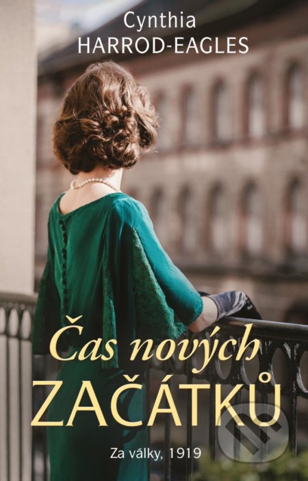 Kniha: Čas nových začátků (Cynthia Harrod-Eagles). Brána, 2022 Kniha: Čas nových začátků (Cynthia Harrod-Eagles). Brána, 2022