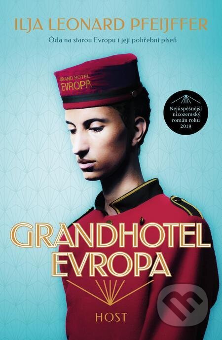 E-kniha: Grandhotel Evropa (Ilja Leonard Pfeijffer). Host, 2021 E-kniha: Grandhotel Evropa (Ilja Leonard Pfeijffer). Host, 2021