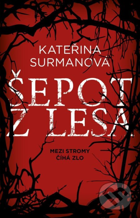Kniha: Šepot z lesa (Kateřina Surmanová). Kalibr, 2022 Kniha: Šepot z lesa (Kateřina Surmanová). Kalibr, 2022