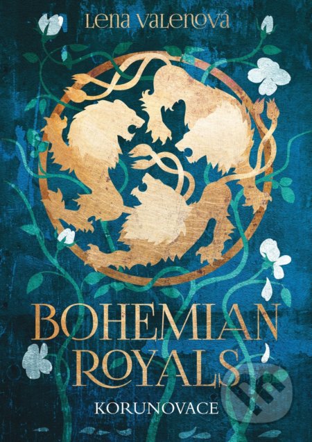 Kniha: Bohemian Royals: Korunovace (Lena Valenová). Pointa, 2022 Kniha: Bohemian Royals: Korunovace (Lena Valenová). Pointa, 2022