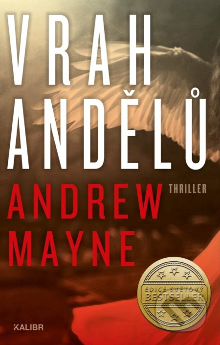Kniha: Vrah andělů (Andrew Mayne). Kalibr, 2022 Kniha: Vrah andělů (Andrew Mayne). Kalibr, 2022