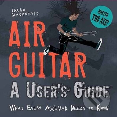 Kniha: Air Guitar (Bruno MacDonald). Insight, 2013 Kniha: Air Guitar (Bruno MacDonald). Insight, 2013