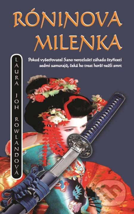 E-kniha: Róninova milenka (Laura Joh Rowland). Metafora, 2012 E-kniha: Róninova milenka (Laura Joh Rowland). Metafora, 2012