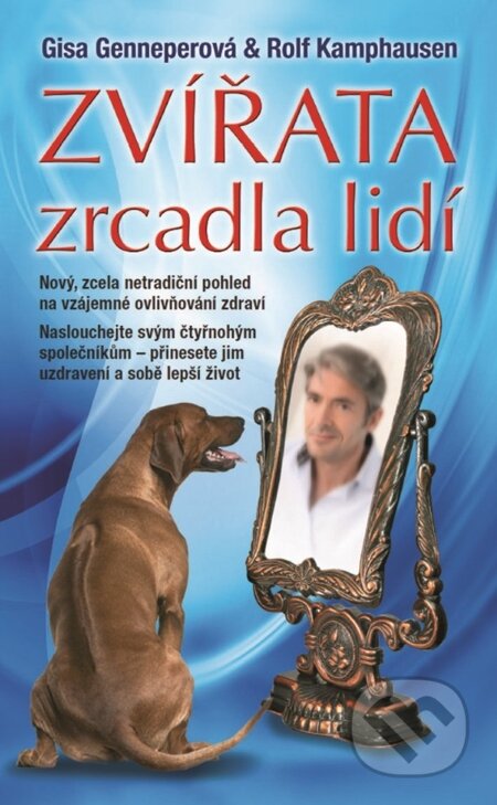 E-kniha: Zvířata - zrcadla lidí (Gisa Gennerová a Rolf Kamphausen). Metafora, 2012 E-kniha: Zvířata - zrcadla lidí (Gisa Gennerová a Rolf Kamphausen). Metafora, 2012