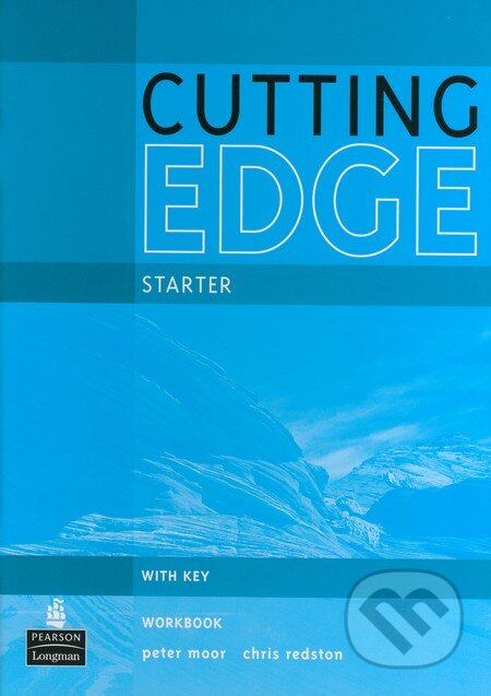 Kniha: Cutting Edge - Starter: Workbook with Key (Chris Redston a Peter Moor). Pearson, 2011 Kniha: Cutting Edge - Starter: Workbook with Key (Chris Redston a Peter Moor). Pearson, 2011