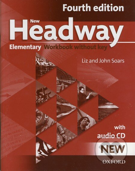 Kniha: New Headway - Elementary - Workbooks without Key (Liz Soars a John Soars). Oxford University Press, 2011 Kniha: New Headway - Elementary - Workbooks without Key (Liz Soars a John Soars). Oxford University Press, 2011