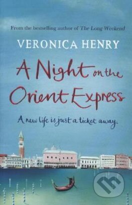 Kniha: A Night on the Orient Express (Veronica Henry). Orion, 2013 Kniha: A Night on the Orient Express (Veronica Henry). Orion, 2013