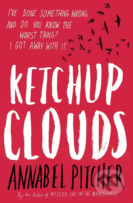 Kniha: Ketchup Clouds (Annabel Pitcher). Hachette Childrens Group, 2013 Kniha: Ketchup Clouds (Annabel Pitcher). Hachette Childrens Group, 2013