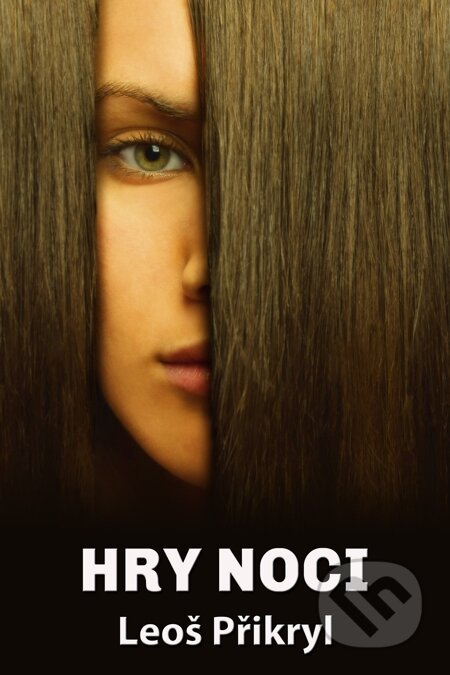 E-kniha: Hry noci (Leoš Přikryl). E-knihy jedou E-kniha: Hry noci (Leoš Přikryl). E-knihy jedou