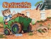 Kniha: Na stavenisku (Sibyla Mislovičová). Matys, 2013 Kniha: Na stavenisku (Sibyla Mislovičová). Matys, 2013