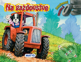 Kniha: Na gazdovstve (Sibyla Mislovičová). Matys, 2013 Kniha: Na gazdovstve (Sibyla Mislovičová). Matys, 2013