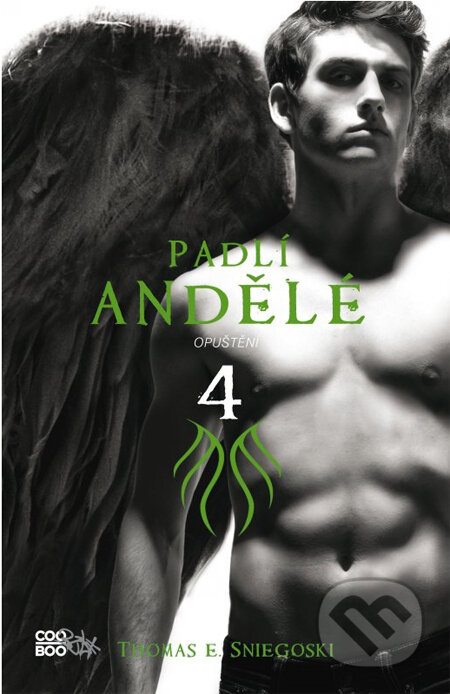 Kniha: Padlí andělé 4: Opuštění (Thomas E. Sniegoski). CooBoo CZ, 2013 Kniha: Padlí andělé 4: Opuštění (Thomas E. Sniegoski). CooBoo CZ, 2013
