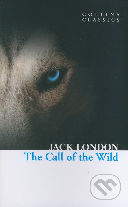 Kniha: The Call of the Wild (Jack London). HarperCollins, 2011 Kniha: The Call of the Wild (Jack London). HarperCollins, 2011