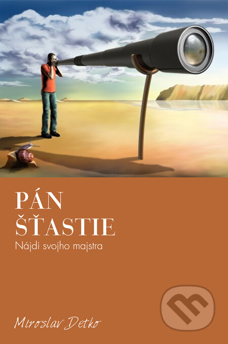 Kniha: Pán Šťastie (Miroslav Detko). HladoHlas, 2013 Kniha: Pán Šťastie (Miroslav Detko). HladoHlas, 2013