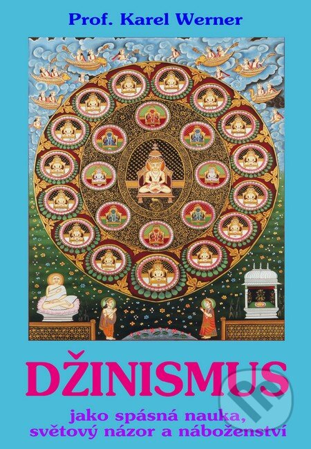 Kniha: Džinismus (Karel Werner). CAD PRESS, 2013 Kniha: Džinismus (Karel Werner). CAD PRESS, 2013