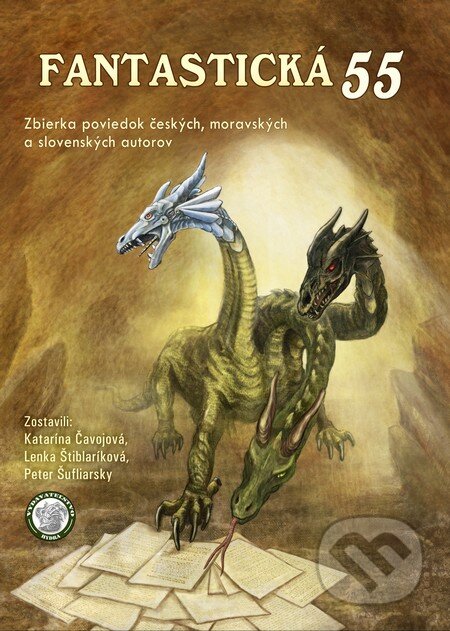 Kniha: Fantastická 55 (Katarína Čavojová, Lenka Štiblaríková a Peter Šufliarsky). Hydra, 2013 Kniha: Fantastická 55 (Katarína Čavojová, Lenka Štiblaríková a Peter Šufliarsky). Hydra, 2013