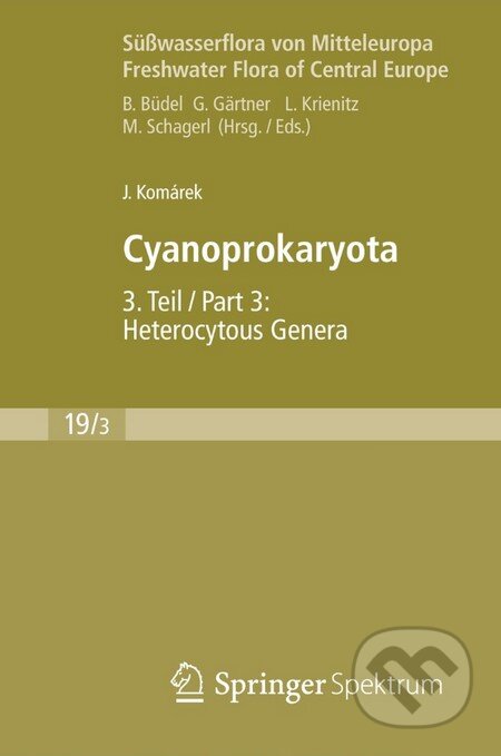 Kniha: Süßwasserflora von Mitteleuropa (19/3) (Jiří Komárek). Springer Verlag, 1999 Kniha: Süßwasserflora von Mitteleuropa (19/3) (Jiří Komárek). Springer Verlag, 1999