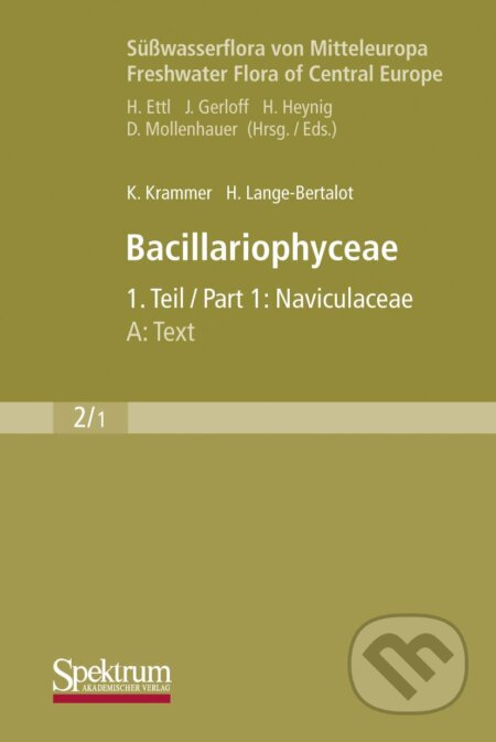 Kniha: Süßwasserflora von Mitteleuropa (2/1): Bacillariophyceae (Kurt Krammer a Horst Lange-Bertalot). Springer Verlag, 2010 Kniha: Süßwasserflora von Mitteleuropa (2/1): Bacillariophyceae (Kurt Krammer a Horst Lange-Bertalot). Springer Verlag, 2010