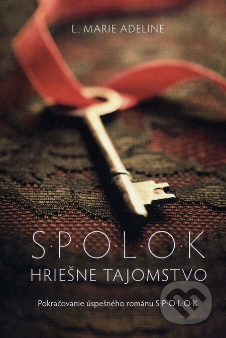 Kniha: S.P.O.L.O.K: Hriešne tajomstvo (L. Marie Adeline). Fortuna Libri, 2013 Kniha: S.P.O.L.O.K: Hriešne tajomstvo (L. Marie Adeline). Fortuna Libri, 2013