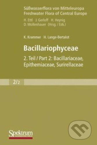 Kniha: Süßwasserflora von Mitteleuropa (2/2): Bacillariophyceae (Horst Lange-Bertalot a Kurt Krammer). Springer Verlag, 2007 Kniha: Süßwasserflora von Mitteleuropa (2/2): Bacillariophyceae (Horst Lange-Bertalot a Kurt Krammer). Springer Verlag, 2007