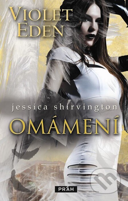 Kniha: Omámení (Jessica Shirvington). Práh, 2014 Kniha: Omámení (Jessica Shirvington). Práh, 2014