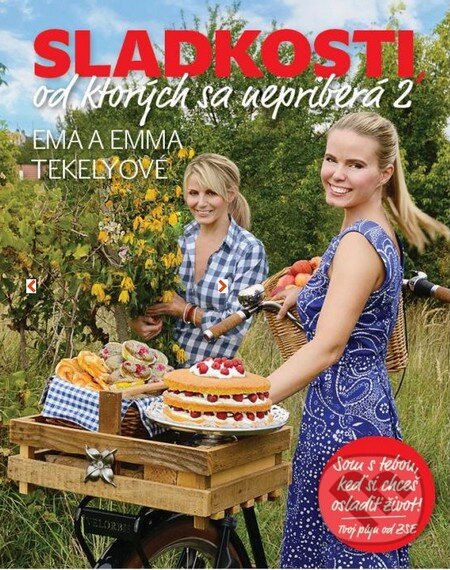 Kniha: Sladkosti, od ktorých sa nepriberá 2 (Ema Tekelyová a Emma Tekelyová). LIGA za kvalitu života, 2013 Kniha: Sladkosti, od ktorých sa nepriberá 2 (Ema Tekelyová a Emma Tekelyová). LIGA za kvalitu života, 2013